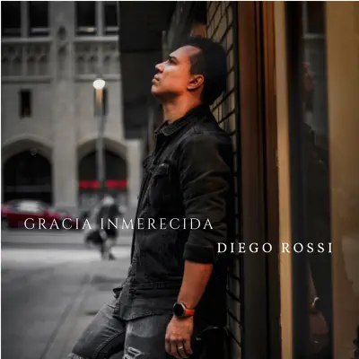 Gracia Inmerecida - Single - Diego Rossi