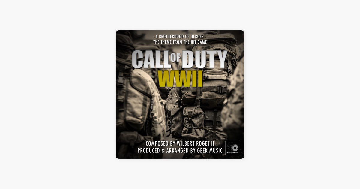 Call Of Duty WW2 - A Brotherhood Of Heroes - Main Theme – música e