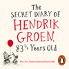 The Secret Diary of Hendrik Groen, 83¼ Years Old - Hendrik Groen
