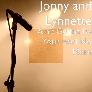 Jonny and Lynnette - Ain't Gonna Be Your Fool No More - Line Dance Musique