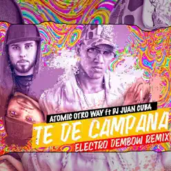 Te de Campana (Electro Dembow Remix) - Single - Atomic Otro Way