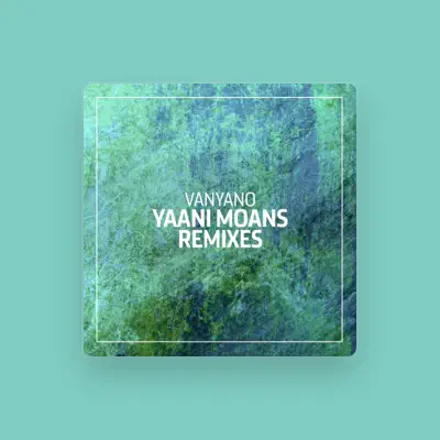 Listen to Vanyano, watch music videos, read bio, see tour dates & more!