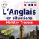 Dorota Guzik, Joanna Bruska & Anna Kicinska - L'Anglais en situations - nouvelle édition: Holiday Travels - 15 thématiques au niveau B1-B2 (Écoutez et apprenez)