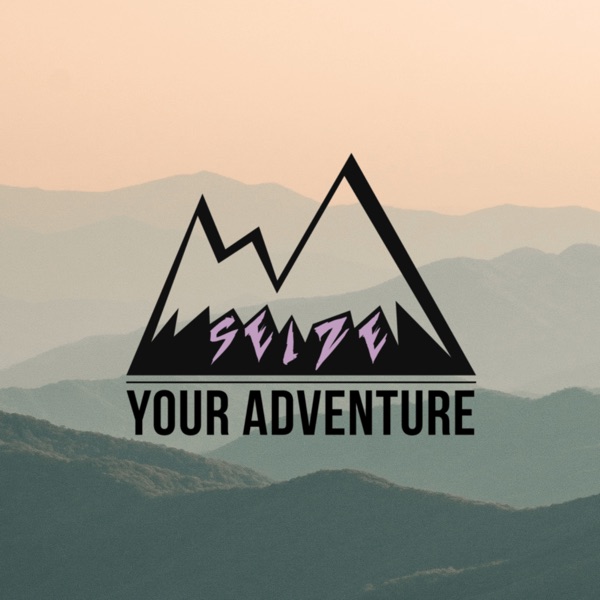Seize Your Adventure Seize Your Adventure