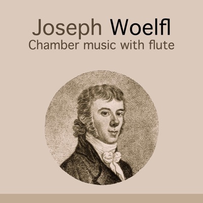 Joseph Woelfl - Chamber Music with Flute