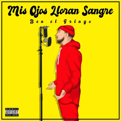 Mis Ojos Lloran Sangre - Single - BenElGringo