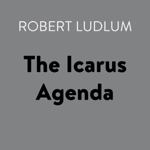 The Icarus Agenda (Unabridged)