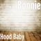 Hood Baby (feat. Te’A Songbird) - Bonnie lyrics