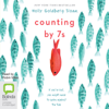 Counting by 7s (Unabridged) - Holly Goldberg Sloan
