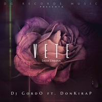 Vete (Salsa Urbana) [feat. Donkirap] - Single - DJ Gordo