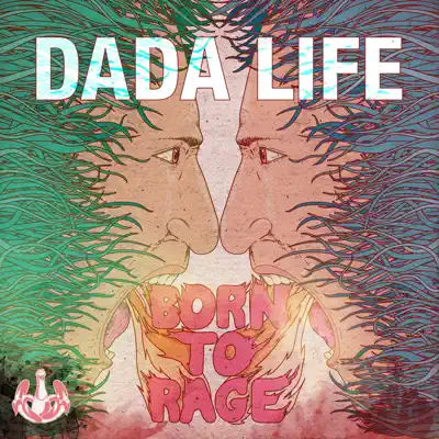 Born To Rage (Denmark Version) - Single - Dada Life Born To Rage (Denmark Version) - Single - Dada Life
