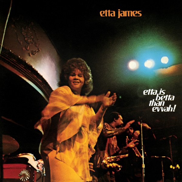 Etta Is Betta Than Evvah! - Etta James