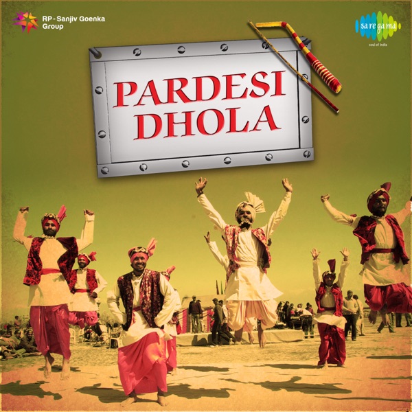 Pardesi Dhola (Original Motion Picture Soundtrack) - Single