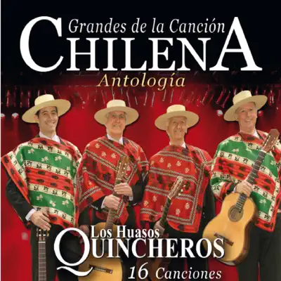 Grandes de la Canción Chilena Antología - Los Huasos Quincheros