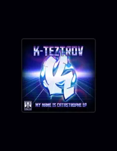 收听 K-TeztroV、观看音乐视频、阅读小传、查看巡演日期等 ！