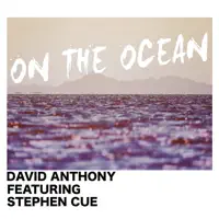 On the Ocean (Afro House Mix) [feat. Stephen Cue] — David Anthony