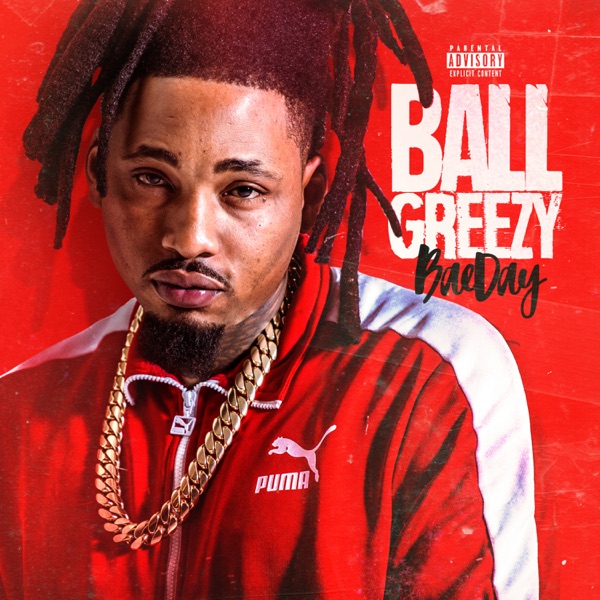 Bae Day - Ball Greezy