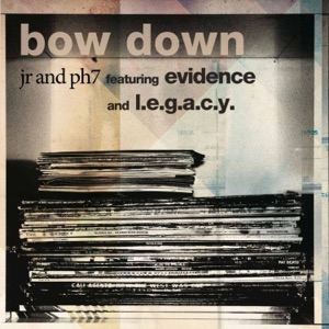 Bow Down (feat. Evidence & L.E.G.A.C.Y.) - EP