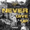 Never Give Up - Single