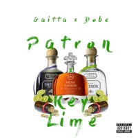 Patron & Keylime (feat. Dobe) - Single - Gaitta