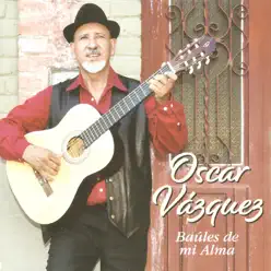 Baúles de Mi Alma - Oscar Vázquez Baúles de Mi Alma - Oscar Vázquez