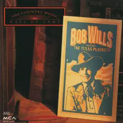 The Country Music Hall of Fame Series: Bob Wills - Bob Wills The Country Music Hall of Fame Series: Bob Wills - Bob Wills