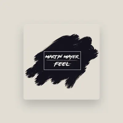 Listen to Martin Mayer, watch music videos, read bio, see tour dates & more!
