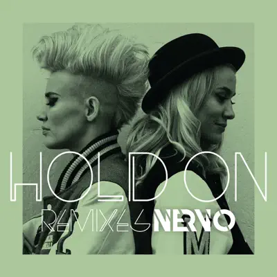 Hold On (Remixes) - Nervo