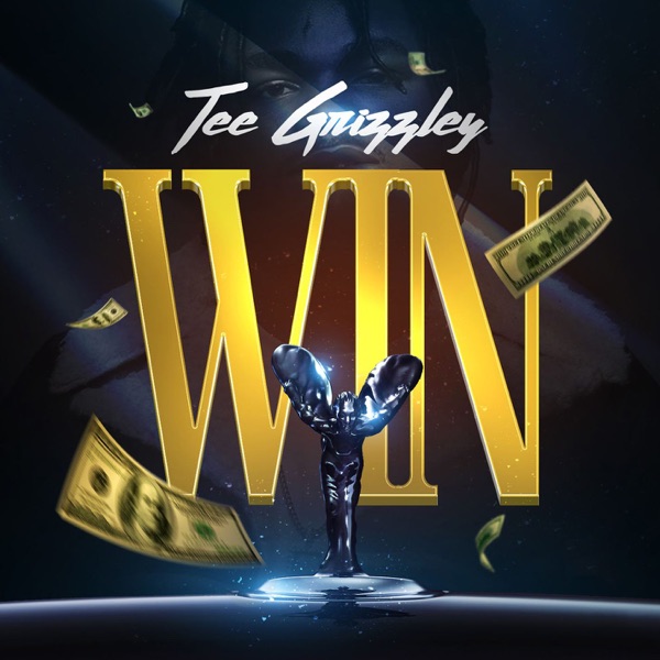 Win - Single - Tee Grizzley