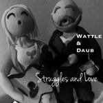 Wattle & Daub - If I Only Knew