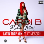 Cardi B - Bodak Yellow (feat. Messiah) [Latin Trap Remix]