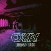 Okkay - Single