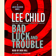 Bad Luck and Trouble: A Jack Reacher Novel (Unabridged)