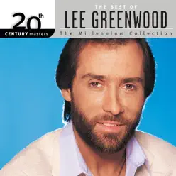 20th Century Masters - The Millennium Collection: Best of Lee Greenwood - Lee Greenwood