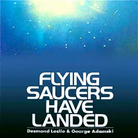 Flying Saucers Have Landed (Unabridged)