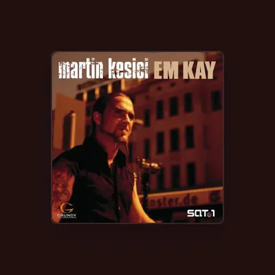 Listen to Martin Kesici, watch music videos, read bio, see tour dates & more!