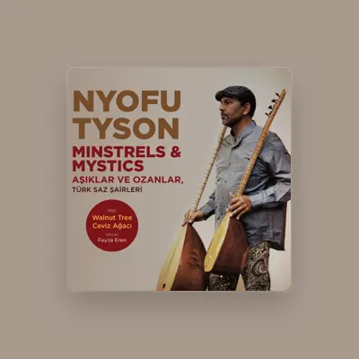 Listen to Nyofu Tyson, watch music videos, read bio, see tour dates & more!