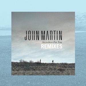 Anywhere for You (Remixes) - EP