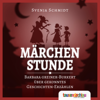 Märchenstunde: Barbara Greiner-Burkert über gekonntes Geschichten-Erzählen - Svenja Schmidt & Barbara Greiner-Burkert