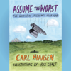 Assume the Worst: The Graduation Speech You'll Never Hear (Unabridged) - Carl Hiaasen