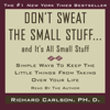 Don't Sweat the Small Stuff...And It's All Small Stuff (Unabridged) - Richard Carlson