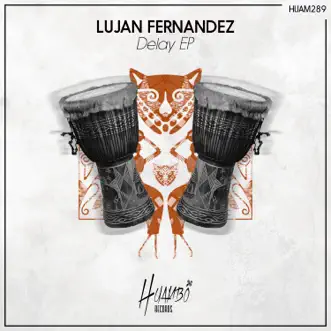 Delay EP by Luján Fernández album reviews, ratings, credits