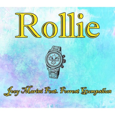 Rollie (feat. Forrest Gumpshun) - Single