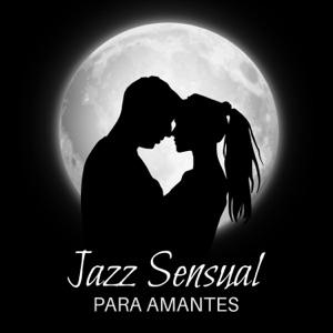 Jazz Sensual para Amantes: Música Sensual e Romântica, Piano e Saxofone, Ambiente Erótico