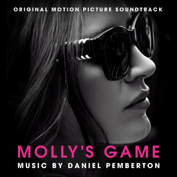 Molly's Game (Original Motion Picture Soundtrack) - Daniel Pemberton