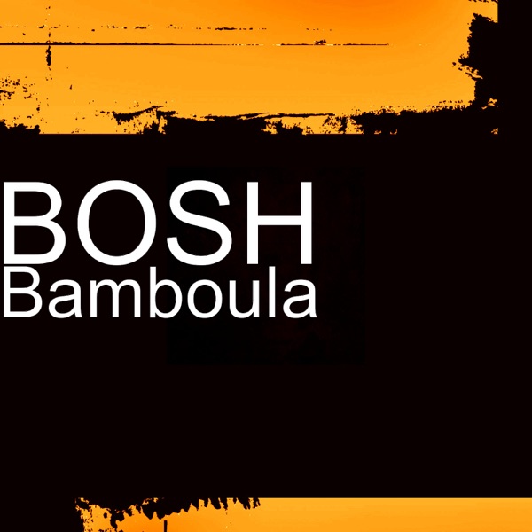 Bamboula - Single - Bosh