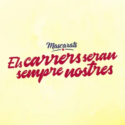 Els Carrers Seran Sempre Nostres - Single - Mascarats