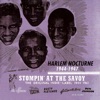 Stompin' At the Savoy: Harlem Nocturne (1944-1947)