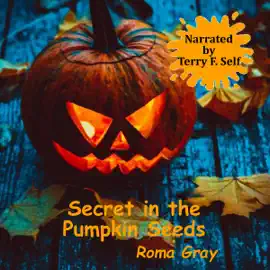Secret in the Pumpkin Seeds: A Short Story Thriller (Unabridged)