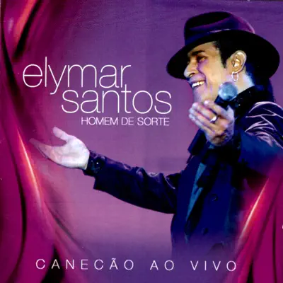 Homem de Sorte (Ao Vivo) - Elymar Santos Homem de Sorte (Ao Vivo) - Elymar Santos